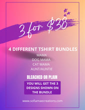 Load image into Gallery viewer, 3 FOR $38 TSHIRT BUNDLE
