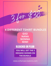 Load image into Gallery viewer, 3 FOR $38 TSHIRT GRANDMOTHER BUNDLE
