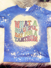 Load image into Gallery viewer, Beautiful Day for a Tantrum
